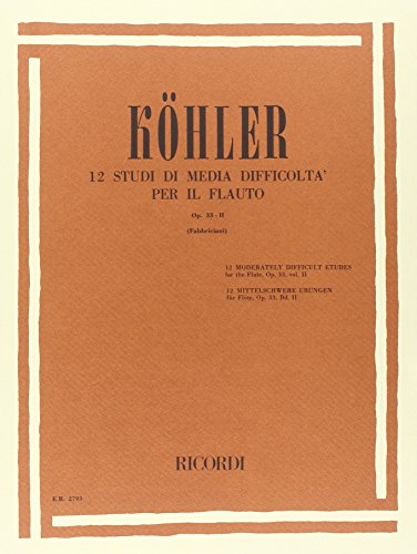Kohler - 12 Studi Di Media Difficolta Per Il Flauto Op.33