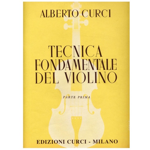 [ECU4313A] Curci - Tecnica fondamentale per Violino vol 1