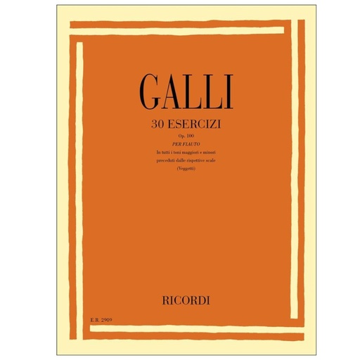 [ER 2909] Galli - 30 Esercizi OP 100 per flauto