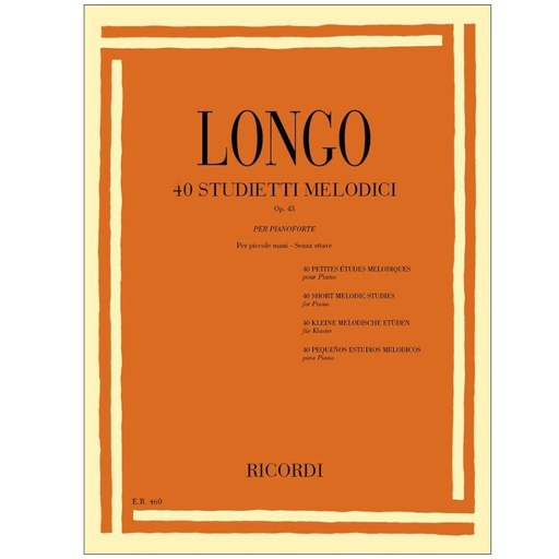 [ER 460] Longo - 40 Studietti Melodici Per Piccole Mani Senza